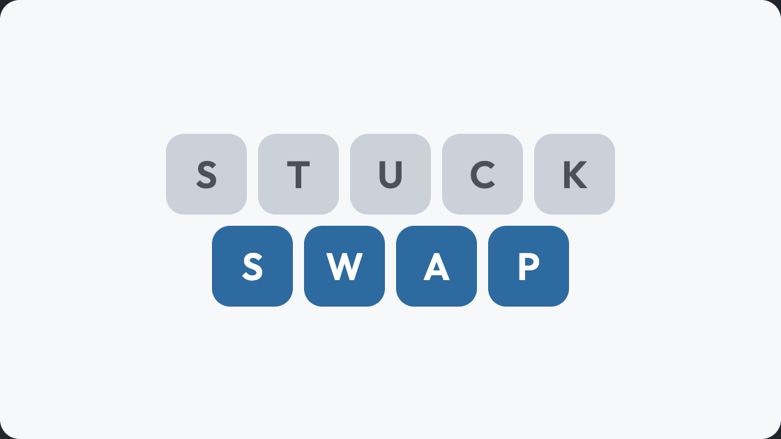 Wordle alternatives: grey tiles spelling STUCK above blue tiles spelling SWAP